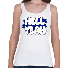 PRINTFASHION Hell Yeah  - Női atléta - Fehér