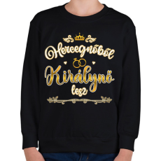 PRINTFASHION Hercegnőből királynő - Gyerek pulóver - Fekete