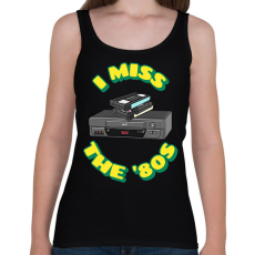 PRINTFASHION Hiányoznak a 80-as évek - Női atléta - Fekete