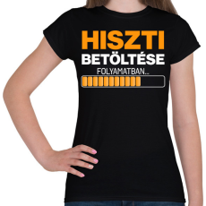 PRINTFASHION hiszti betöltése folyamatban - Női póló - Fekete