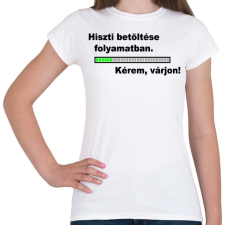 PRINTFASHION Hiszti betöltse folyamatban... - Női póló - Fehér női póló