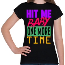 PRINTFASHION Hit Me Baby, One More Time - Női póló - Fekete női póló