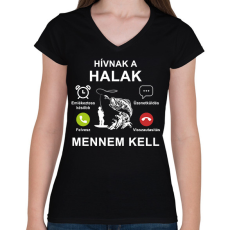 PRINTFASHION Hívnak a halak mennem kell - Női V-nyakú póló - Fekete