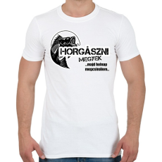 PRINTFASHION Horgászni megyek - Férfi póló - Fehér