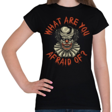 PRINTFASHION Horror bohóc - What are you afraid me? - Női póló - Fekete
