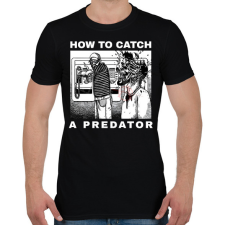 PRINTFASHION HOW TO CATCH A PREDATOR? - Férfi póló - Fekete férfi póló