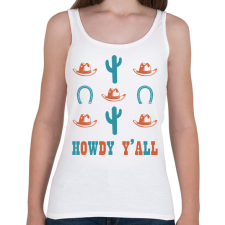 PRINTFASHION Howdy Y'all - Női atléta - Fehér női trikó