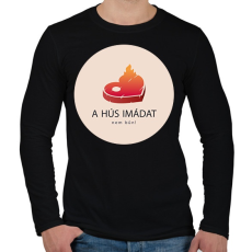 PRINTFASHION Hús imádat - Férfi hosszú ujjú póló - Fekete