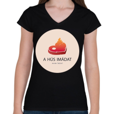 PRINTFASHION Hús imádat - Női V-nyakú póló - Fekete