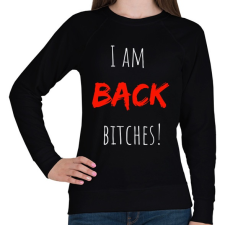 PRINTFASHION I am back b*tches - Női pulóver - Fekete női pulóver, kardigán