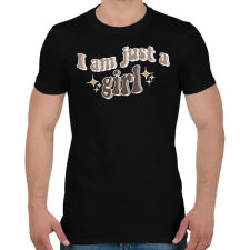 PRINTFASHION I am just a girl - Férfi póló - Fekete férfi póló
