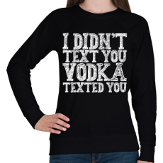 PRINTFASHION I didn't text you - fehér - Női pulóver - Fekete