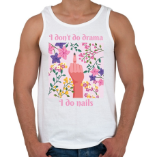 PRINTFASHION I don't do drama, I do nails - Férfi atléta - Fehér