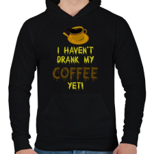 PRINTFASHION I haven't drank my Coffee yet! - Férfi kapucnis pulóver - Fekete férfi pulóver, kardigán