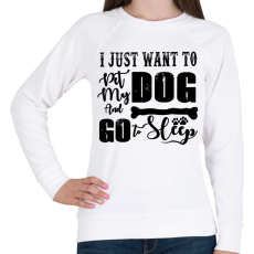 PRINTFASHION I just want to pet my dog and go to sleep - Női pulóver - Fehér