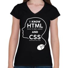 PRINTFASHION I know HTML and CSS - Női V-nyakú póló - Fekete női póló