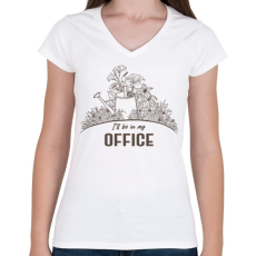 PRINTFASHION I'll be in my office - Kertészkedés - Női V-nyakú póló - Fehér
