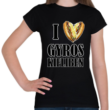 PRINTFASHION I love Gyros kifliben - Női póló - Fekete női póló