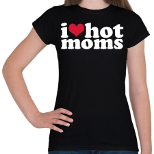 PRINTFASHION i love hot moms - Női póló - Fekete női póló