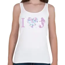 PRINTFASHION I love mermaid - Női atléta - Fehér női trikó