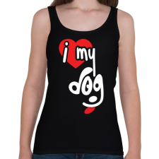 PRINTFASHION I love my dog - Női atléta - Fekete női trikó