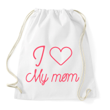 PRINTFASHION I love my mom - Sportzsák, Tornazsák - Fehér tornazsák