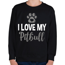 PRINTFASHION i love my pitbull2 - Gyerek pulóver - Fekete