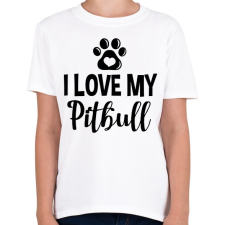 PRINTFASHION I love my pitbull - Gyerek póló - Fehér gyerek póló