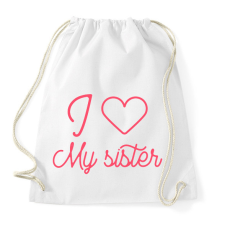 PRINTFASHION I love my sister - Sportzsák, Tornazsák - Fehér tornazsák