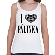 PRINTFASHION I Love Pálinka - Női atléta - Fehér női trikó