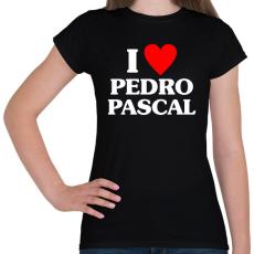 PRINTFASHION I Love Pedro Pascal - Női póló - Fekete