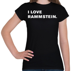 PRINTFASHION I love Rammstein. - Női póló - Fekete