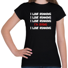 PRINTFASHION I love running - Női póló - Fekete női póló