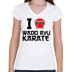 PRINTFASHION I love Wado Ryu Karate - Női V-nyakú póló - Fehér