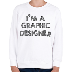 PRINTFASHION I'm a graphic designer - Gyerek pulóver - Fehér