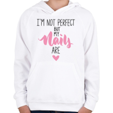 PRINTFASHION I'm not perfect but my nails are - Gyerek kapucnis pulóver - Fehér gyerek pulóver, kardigán