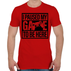 PRINTFASHION I Paused My Game To Be Here - Férfi póló - Piros