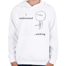 PRINTFASHION I undersatnd nothing - Gyerek kapucnis pulóver - Fehér gyerek pulóver, kardigán