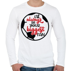 PRINTFASHION I will always be your biggest fan - Férfi hosszú ujjú póló - Fehér