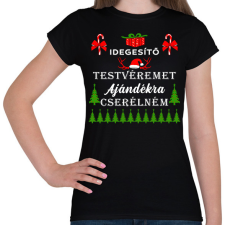 PRINTFASHION Idegesítő testvéremet ajándékra cserélném - Női póló - Fekete női póló