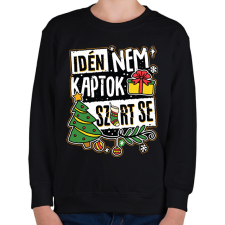 PRINTFASHION Idén nem kaptok szart se - Gyerek pulóver - Fekete gyerek pulóver, kardigán