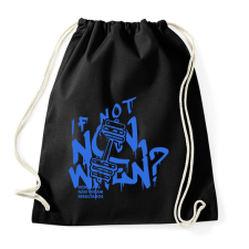 PRINTFASHION If Not Now When? - Sportzsák, Tornazsák - Fekete tornazsák