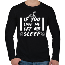 PRINTFASHION If you love me - Férfi hosszú ujjú póló - Fekete férfi póló