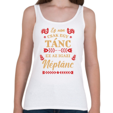 PRINTFASHION Igazi néptánc - Női atléta - Fehér női trikó
