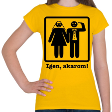 PRINTFASHION Igen, akarom! - Női póló - Sárga női póló