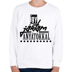 PRINTFASHION ÍGY JÁRTAM ANYÁTOKKAL - Gyerek pulóver - Fehér