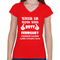 PRINTFASHION Így néz ki a legjobb februári születésű személy minden nap - Női V-nyakú póló - Piros