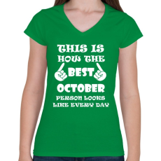 PRINTFASHION Így néz ki a legjobb októberi születésű személy minden nap - Női V-nyakú póló - Zöld