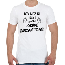 PRINTFASHION Így néz ki egy igazán jóképű Mercedeses - Férfi póló - Fehér