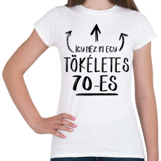 PRINTFASHION Így néz ki egy tökéletes 70-es - Női póló - Fehér
